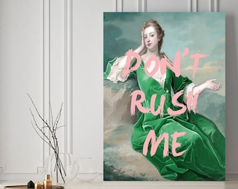 Don't Rush Me Altered Art Canvas Wrap, Bedroom Art Canvas, Pink Print, Large Canvas
