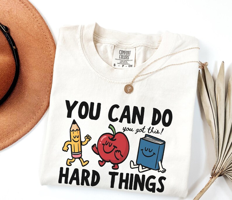 You Can Do Hard Things Comfort Colors T-Shirt, Teacher Motivation Tee, Back to School image 1
