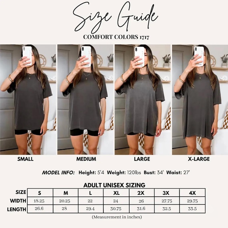 May include: A size guide for Comfort Colors 1717 t-shirts featuring four photos of a person wearing small, medium, large, and extra-large sizes. Includes model info with height, weight, bust, and waist, plus a sizing chart with width and length in inches.