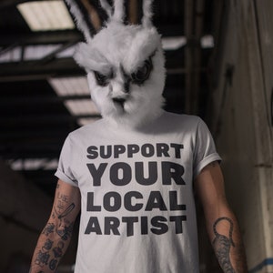 Support Your Local Artist Short-Sleeve Unisex T-Shirt