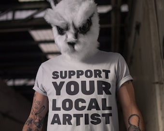 Support Your Local Artist Short-Sleeve Unisex T-Shirt