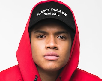 Can&#39;t Please &#39;Em All Trucker Cap