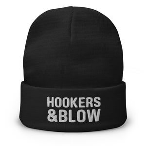Hookers & Blow Your New Favorite Beanie Dark Humor Funny White Elephant Gift