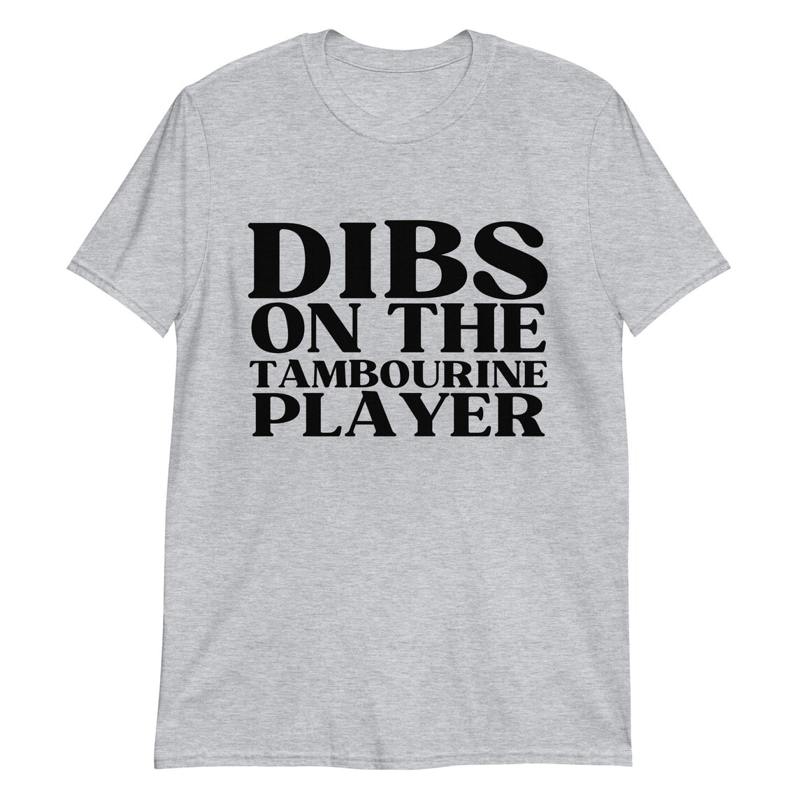 Dibs on the Tambourine Player Your New Favorite Concert Tee Etsy