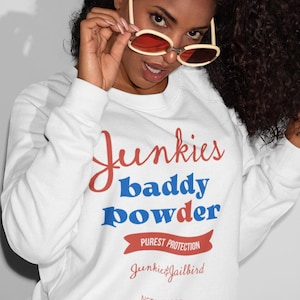 Junkies Baddy Powder Tori Amos Women’s Sweatshirt If you Know you Know, Great gift for any Tori Amos Fan, Retrojunkies