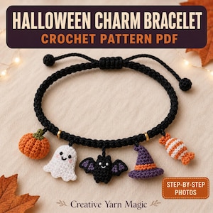 May include: A black crochet bracelet featuring five Halloween-themed charms: an orange pumpkin, a white ghost, a black bat, a purple witch hat, and an orange and white striped candy. The text reads HALLOWEEN CHARM BRACELET CROCHET PATTERN PDF.