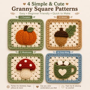 May include: Four crochet granny square patterns featuring a pumpkin, acorn, mushroom, and cozy mug with marshmallows. The text reads 4 Simple & Cute Granny Square Patterns, 1. Pumpkin, 2. Acorn, 3. Mushroom, and 4. Cozy Mug on a light background.
