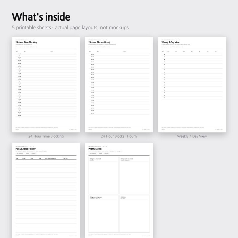 Pu&ograve; includere: Cinque fogli di pianificazione stampabili bianchi con testo e linee nere. I fogli sono intitolati What's inside, 24-Hour Time Blocking, 24-Hour Blocks - Hourly, Weekly 7-Day View, Plan vs Actual Review e Priority Matrix con quattro quadranti.