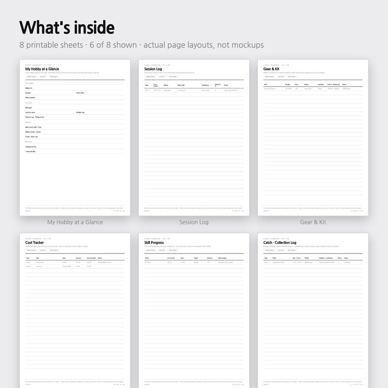 May include: Six white printable sheets with black text and lines. The sheets are titled What's inside, My Hobby at a Glance, Session Log, Gear & Kit, Cost Tracker, Skill Progress, and Catch - Collection Log. The layout includes headers and rows.