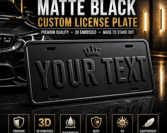 Matte Black Custom License Plate | 3D Embossed Aluminum Vanity Plate
