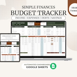 May include: A digital budget tracker displayed on a laptop and tablet screen, featuring the text Simple Finances Budget Tracker, Income, Expenses, Debts, Savings, Money Simplified, Spreadsheet Guide, Smart Formulas, and Automated Dashboard Google Sheets.