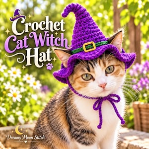 May include: A purple crochet cat witch hat with a green band and yellow buckle, featuring a chin strap with a bow. The text Crochet Cat Witch Hat and Dreamy Moon Stitch is visible. The hat is worn by a calico cat with white, brown, and black fur.