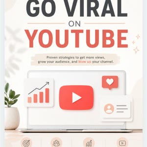 May include: A digital graphic titled How to GO VIRAL ON YOUTUBE with text about proven strategies. It features a laptop with a red YouTube play button icon, a bar chart, a heart notification, and a user profile icon, plus four circular icons.