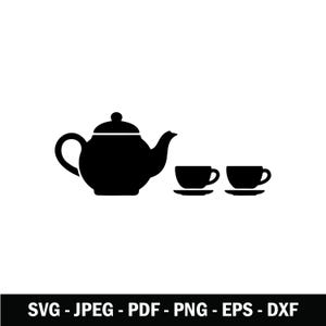 May include: A black silhouette graphic featuring a teapot with a curved handle and spout, accompanied by two teacups resting on saucers. The bottom of the image displays the text SVG - JPEG - PDF - PNG - EPS - DXF in white on a black bar.