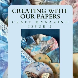 Creare con le nostre carte - Rivista Craft Numero 2 - Realizzare tasche. Utilizzo della nostra carta mixed media per creare cose bellissime.