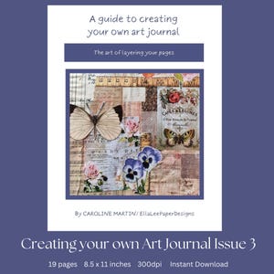 Op de afbeelding: Een digitale downloadgids voor het maken van een kunstjournaal. De omslag toont een collage van vintage papieren, vlinders, bloemen en tekst. De titel is "Creating your own Art Journal Issue 3".