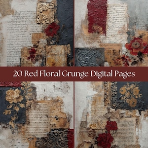 May include: A collage of four panels featuring a grunge aesthetic. The panels incorporate textures, handwritten script, and floral elements in red, gold, and cream hues. The text "20 Red Floral Grunge Digital Pages" is displayed.