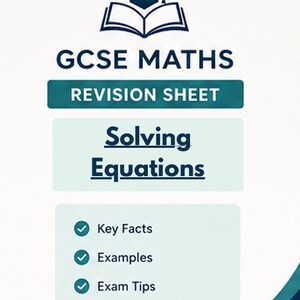 May include: A GCSE Maths revision sheet titled Solving Equations. The document features a dark blue graduation cap icon over an open book, with sections for Key Facts, Examples, and Exam Tips marked by teal checkmark icons on a white background.