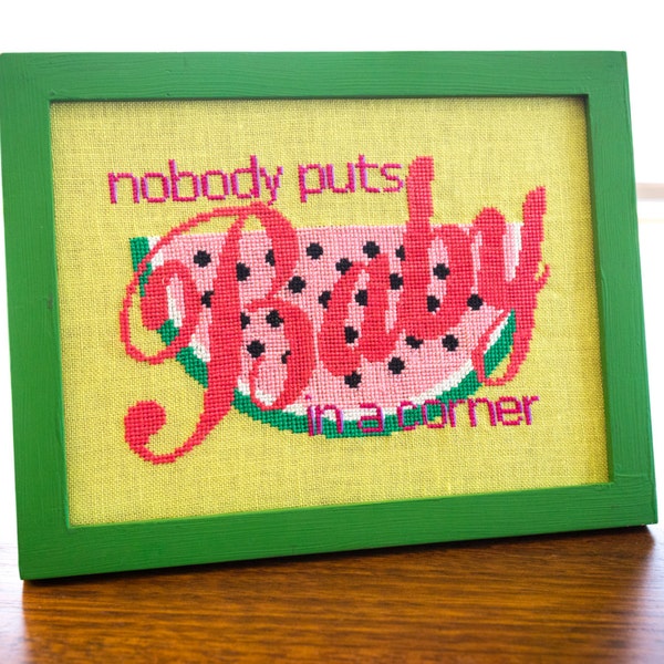 Nobody puts Baby in a Corner Cross Stitch Pattern - Modern Cross Stitch - Watermelon Cross Stitch - Dirty Dancing Inspired Cross Stitch