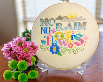 No Rain No Flowers Cross Stitch Pattern - Modern Cross Stitch Pattern - Inspirational Cross Stitch Pattern - Digital Cross Stitch Pattern