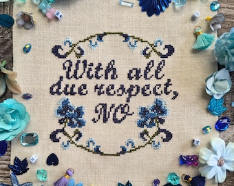With All Due Respect No Cross Stitch Pattern PDF, Snarky floraler Kreuzstich, moderne subversive Stickerei, Instant Download