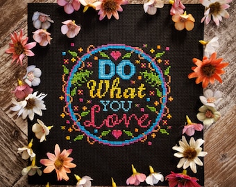 Do What You Love Cross Stitch Pattern - Modern & Colourful Cross Stitch Pattern - Digital Cross Stitch Pattern