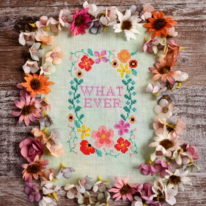Whatever Snarky Cross Stitch Pattern / Sarcastic Cross Stitch Pattern/ Floral cross stitch pattern/