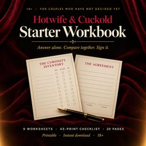 May include: A Hotwife & Cuckold Starter Workbook with two cream-colored pages titled The Curiosity Inventory and The Agreement, featuring checkboxes and signature lines. A black fountain pen rests on the pages, which include 9 worksheets, a 45-point checklist, and 20 pages total.
