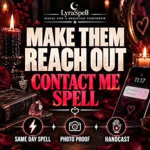 May include: A promotional graphic for LyraSpell featuring the text MAKE THEM REACH OUT CONTACT ME SPELL. The image includes a black candle, a book with a pentagram, a smartphone displaying an I miss you message, and icons for a lightning bolt, camera, and hand.