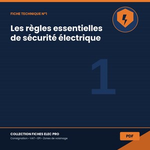 May include: A dark blue technical document cover titled FICHE TECHNIQUE N°1 Les règles essentielles de sécurité électrique. It features a large number 1, an orange lightning bolt icon in a circle, and the text COLLECTION FICHES ELEC PRO PDF.
