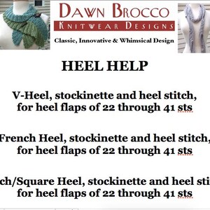 May include: A guide to knitting different types of heels, including V-Heel, French Heel, and Dutch/Square Heel. The guide provides instructions for knitting heel flaps with 22 to 41 stitches.