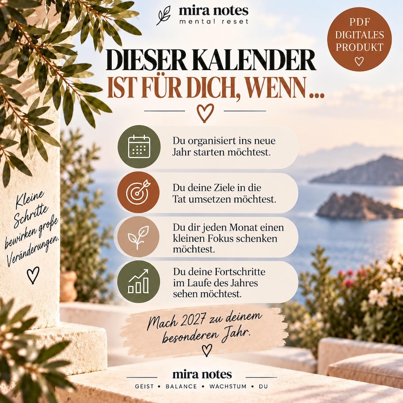 May include: A digital calendar product advertisement titled Mira Notes Mental Reset. The text reads DIESER KALENDER IST F&Uuml;R DICH, WENN, Kleine Schritte bewirken gro&szlig;e Ver&auml;nderungen, and Mach 2027 zu deinem besonderen Jahr. It features four icons with German text.