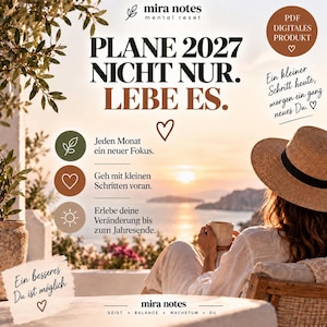 May include: A digital planner advertisement titled PLANE 2027 NICHT NUR. LEBE ES. featuring a person in a straw hat holding a mug overlooking a sunset sea. Text includes mira notes, mental reset, and bullet points about monthly focus and growth.