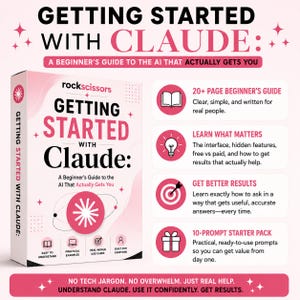 May include: A rectangular book titled Getting Started with Claude: A Beginner's Guide to the AI That Actually Gets You. The cover is pink and white with a starburst icon. The right side lists features including a 20+ page guide and prompt pack.