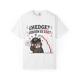 Funny Trading Shirt, Hedge Quien Es Ese Cute Cat Tshirt, Cripto Trader Gift, Stock Market Loss Meme Investor Tee