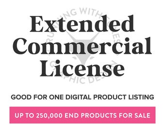 Extended Commercial License for Clipart, One Product for 250000 Sales, Commercial License for Digital Designs, POD Licensing, Never Expires