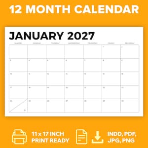 May include: A 12 month calendar template featuring a white January 2027 grid on an orange background. The header reads 12 MONTH CALENDAR and JANUARY 2027. Text at the bottom indicates 11 x 17 INCH PRINT READY, INDD, PDF, JPG, PNG file formats.