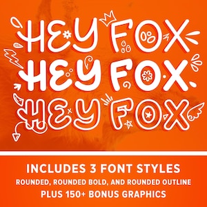Puede incluir: Gráfico naranja con el texto "HEY FOX" en tres estilos de fuente blancos diferentes. La imagen incluye elementos decorativos como una corona, un rayo y una estrella. La sección inferior dice "INCLUDES 3 FONT STYLES" y "PLUS 150+ BONUS GRAPHICS."