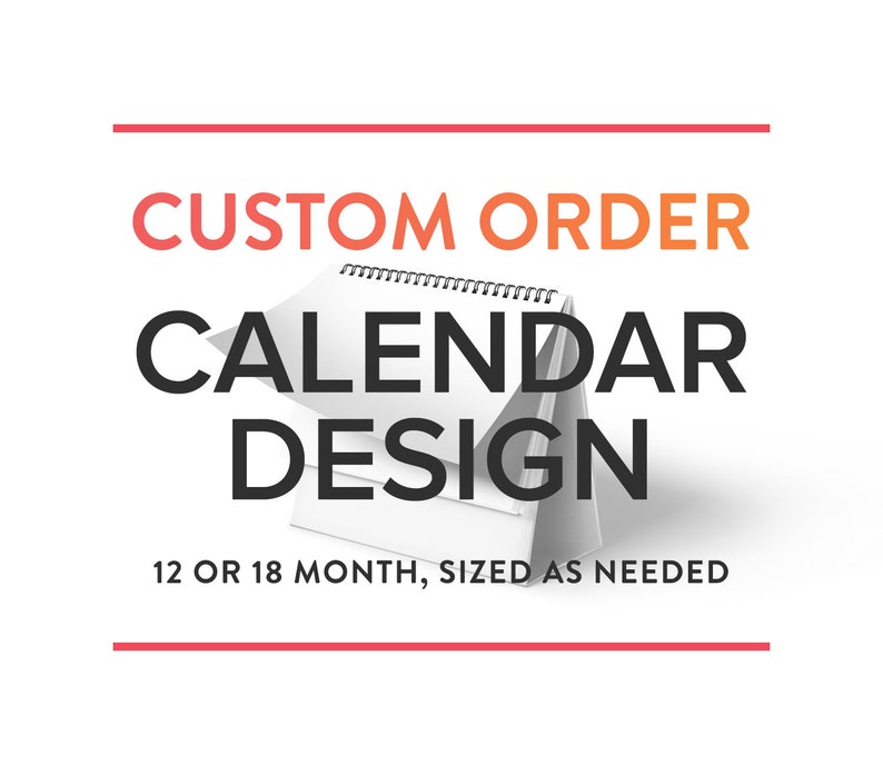 Custom Complete CALENDAR Design  Digital Print Ready 12-18 image 1
