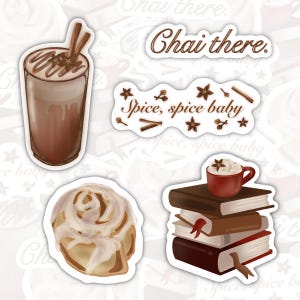 May include: A set of stickers featuring a tall glass of brown beverage with cinnamon sticks, a cinnamon roll with white icing, a stack of books with a red mug on top, and two text stickers that read Chai there and Spice, spice baby.