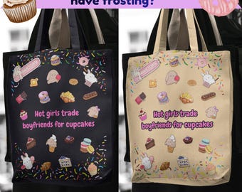 Tragetasche mit lustigem Spruch, „Heiße Mädchen tauschen Freunde gegen Cupcakes“, niedliche Einkaufstasche im Kawaii-Stil, Stoffbeutel mit Gebäckmotiv