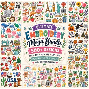 May include: A digital collection of embroidery designs featuring a central label reading Ultimate Embroidery Mega Bundle 500+ Designs with multiple sizes 1 inch to 6 inches, surrounded by various colorful icons including animals, food, travel, and holidays.