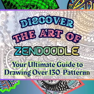 May include: A book cover titled DISCOVER THE ART OF ZENDOODLE Your Ultimate Guide to Drawing Over 130 Patterns. The central text is layered over a complex, black and white line art background, surrounded by colourful, intricate geometric patterns.