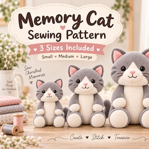 May include: A digital sewing pattern for a Memory Cat, featuring three sizes: small, medium, and large. The image displays three plush gray and white cats with pink ears and black eyes, alongside text icons for a PDF pattern, assembly guide, and print guide.