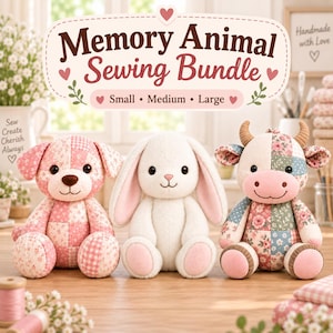 Puede incluir: Un conjunto de patrones de costura titulado Memory Animal Sewing Bundle que presenta tres peluches: un perro de patchwork rosa, un conejo blanco con orejas rosadas y una vaca de patchwork con motivos florales. El texto incluye Small, Medium, Large.