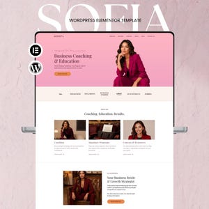 May include: A digital display of a WordPress Elementor website template titled Sophia, featuring a pink and white color scheme. The layout includes sections for business coaching, education, signature programs, and a growth strategist profile.