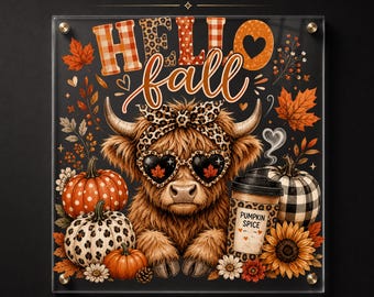May include: A premium DTF transfer sheet featuring a highland cow wearing a leopard print headband and heart-shaped sunglasses with maple leaf lenses. The design includes the text "HELLO fall" and "PUMPKIN SPICE" surrounded by pumpkins, sunflowers, and autumn leaves.