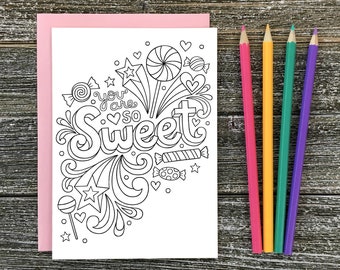 KLEURKAART Je bent zo lief • 5x7 kaart w / envelop • Notebook Doodles Inspirerende kleurbare Snoep wenskaart art, volwassenen kinderen Tweens Gift