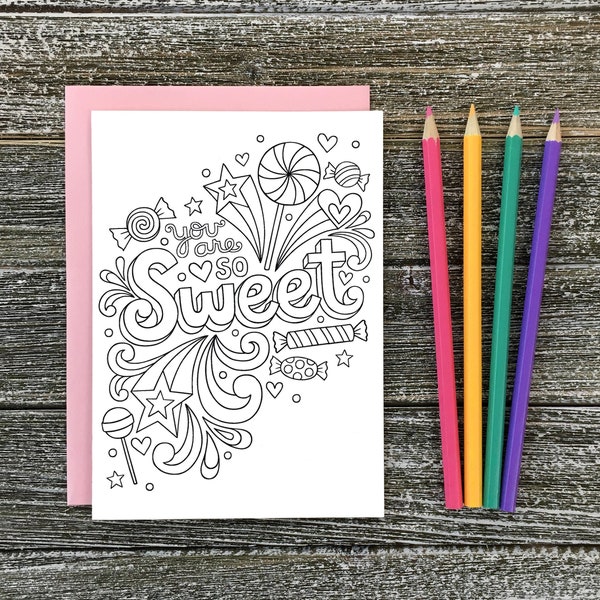 COLORING CARD You Are So Sweet • 5x7 Card w/Envelope • Notebook Doodles Inspiring Colorable Candy Greeting Card Art, Adults Kids Tweens Gift