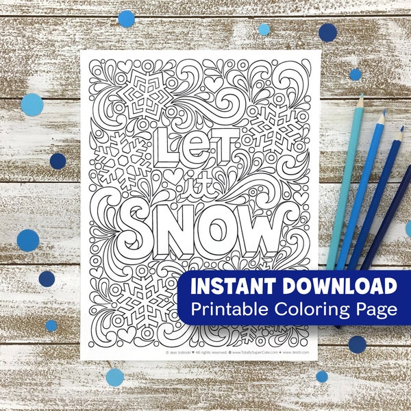 Let it Snow COLORING PAGE Adult Coloring Instant Download Printable • Snowflake Cold Winter Holiday Art Activity PDF • Notebook Doodles Kids